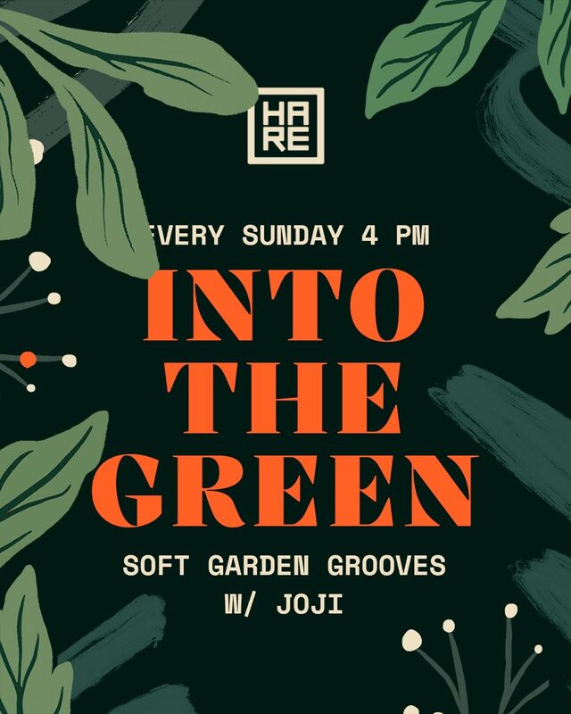 Into the Green, soft garden grooves every Sunday