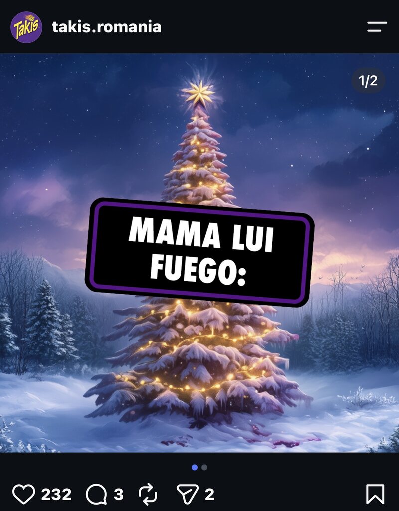 Takis Romania Instagram carousel: Mama lui Fuego, slide 1